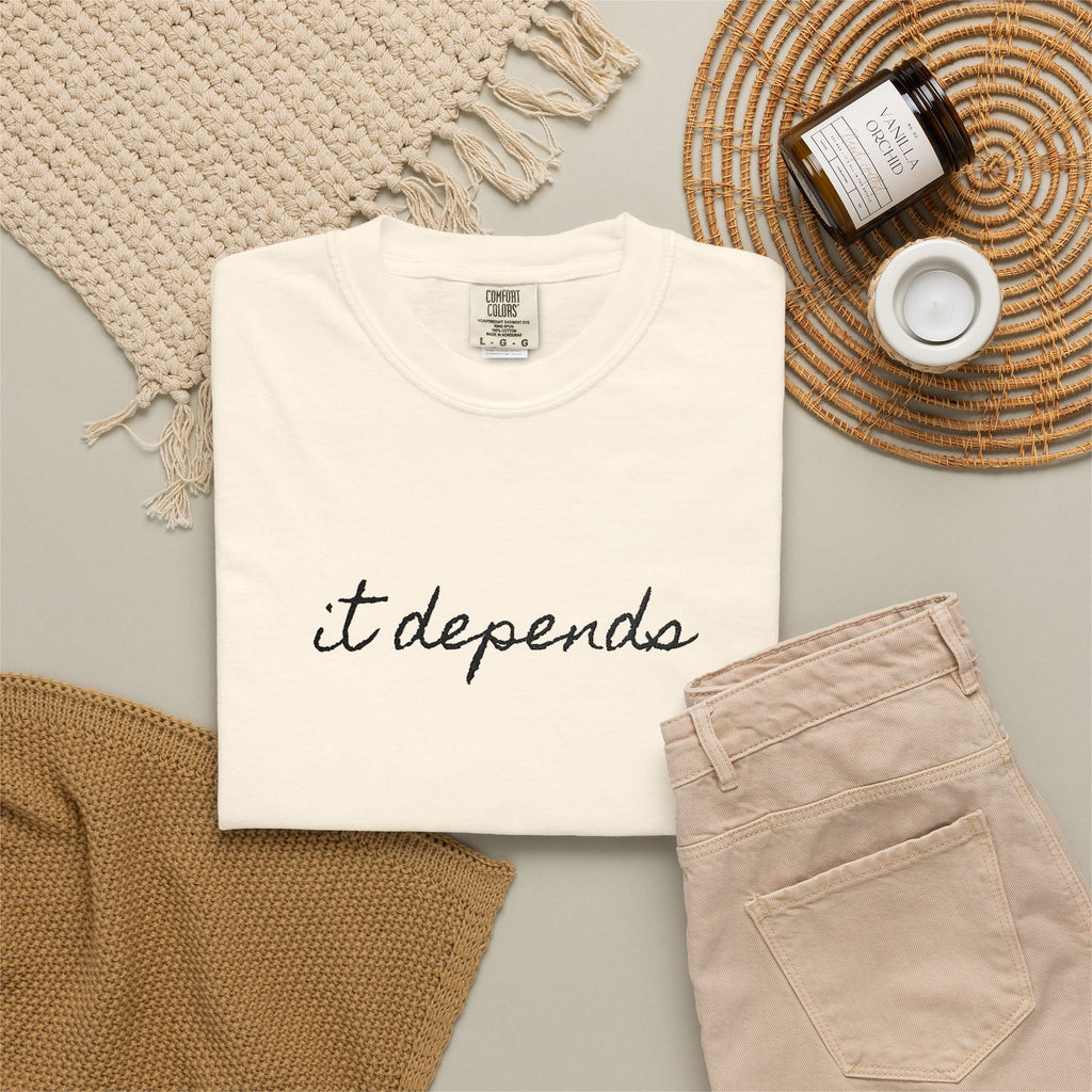 It Depends Tee