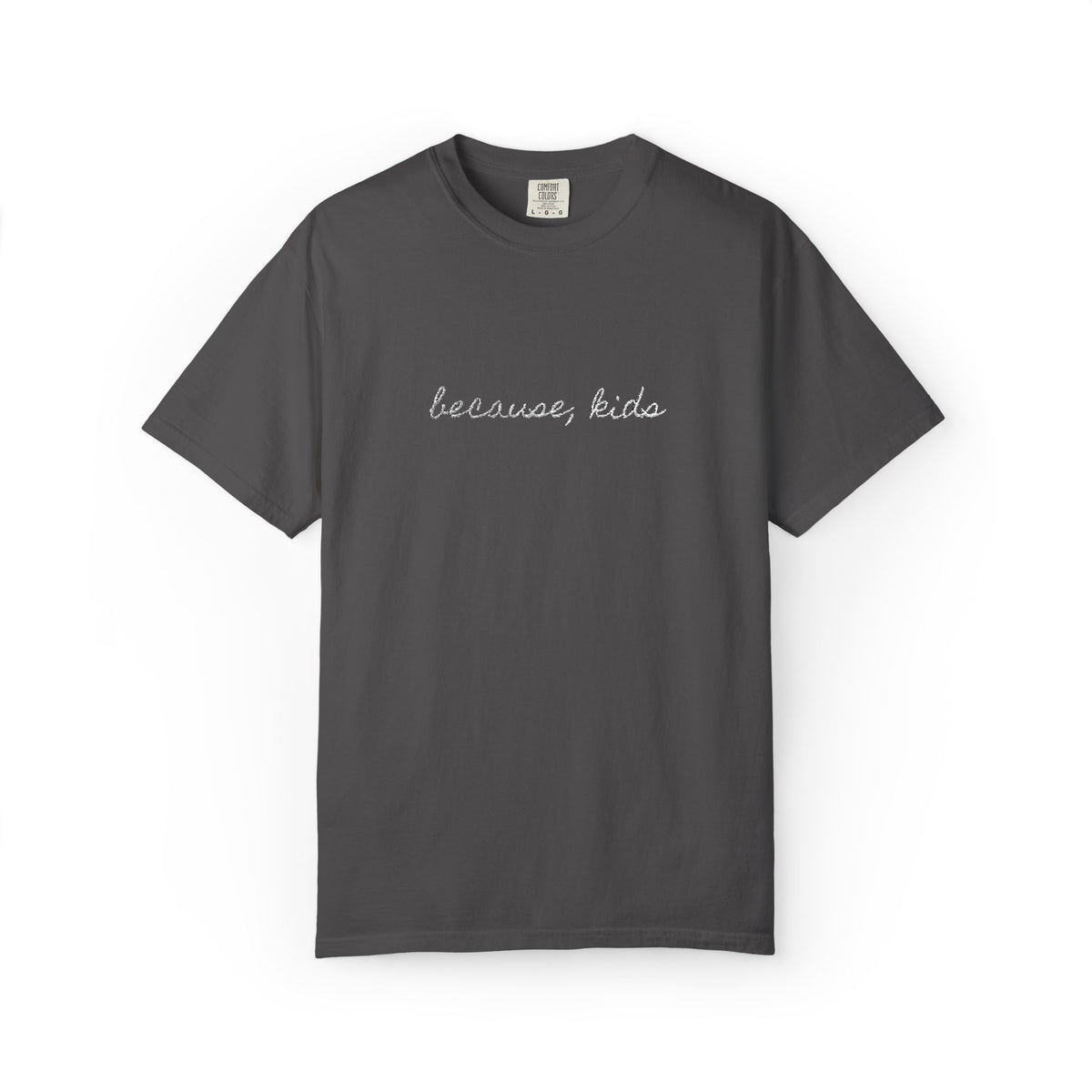 Because, Kids Tee
