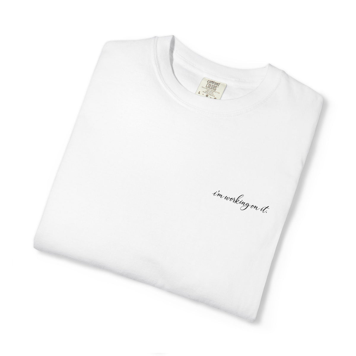 I'm Working On It Tee