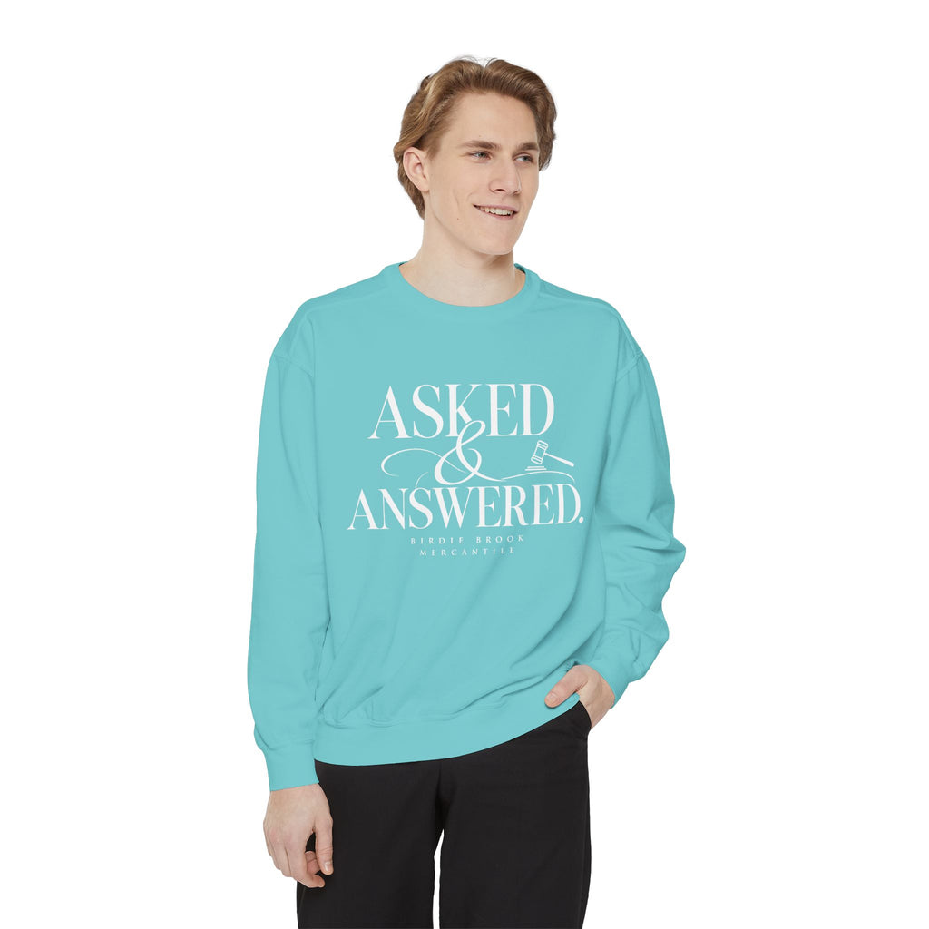 Asked & Answered Sweatshirt