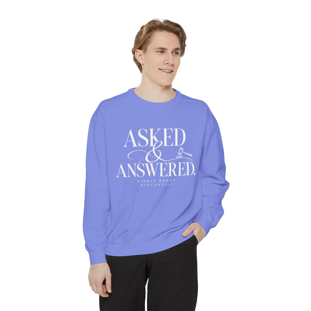 Asked & Answered Sweatshirt