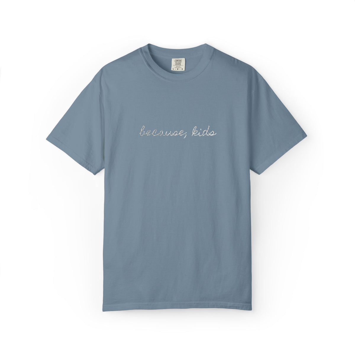 Because, Kids Tee