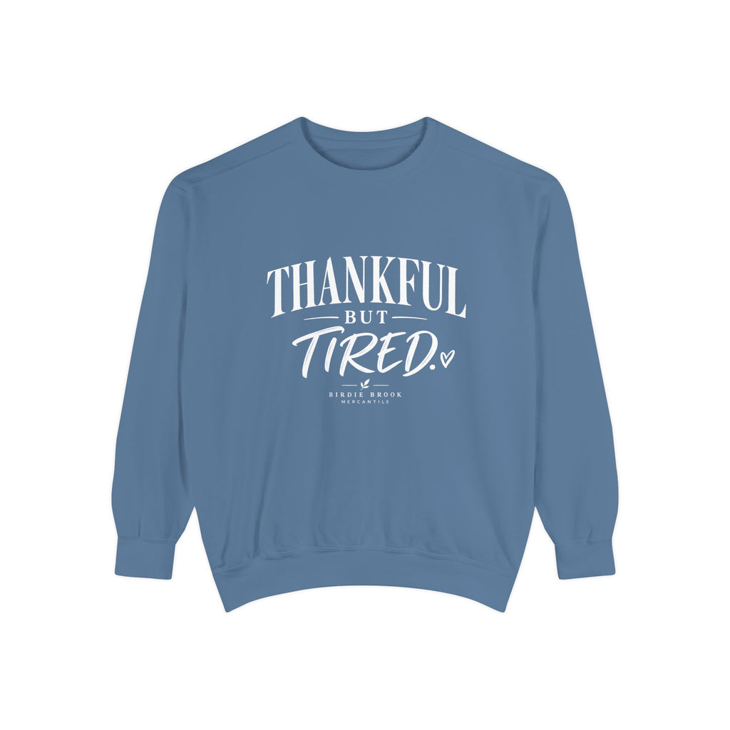 Thankful but Tired Sweatshirt