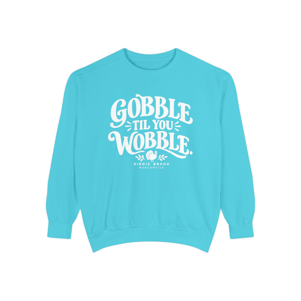 Gobble Till You Wobble Sweatshirt