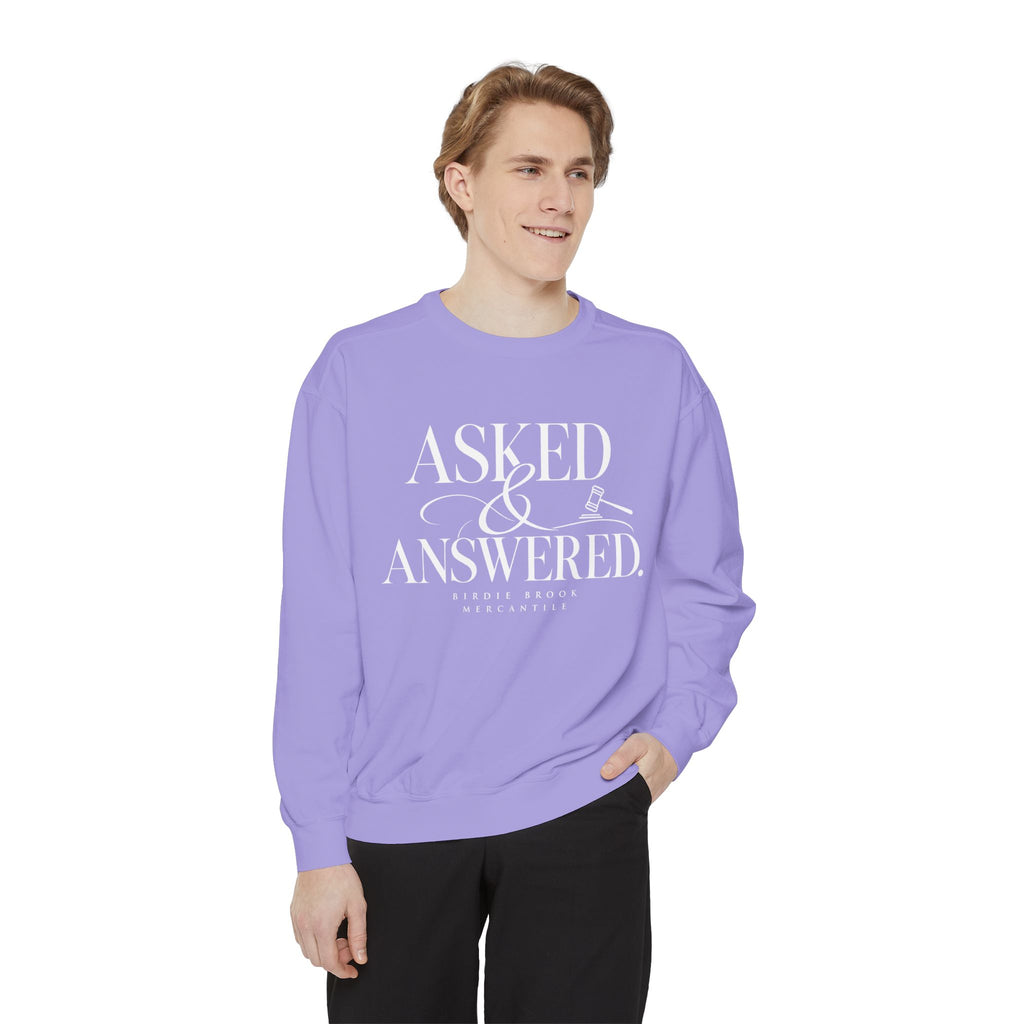 Asked & Answered Sweatshirt