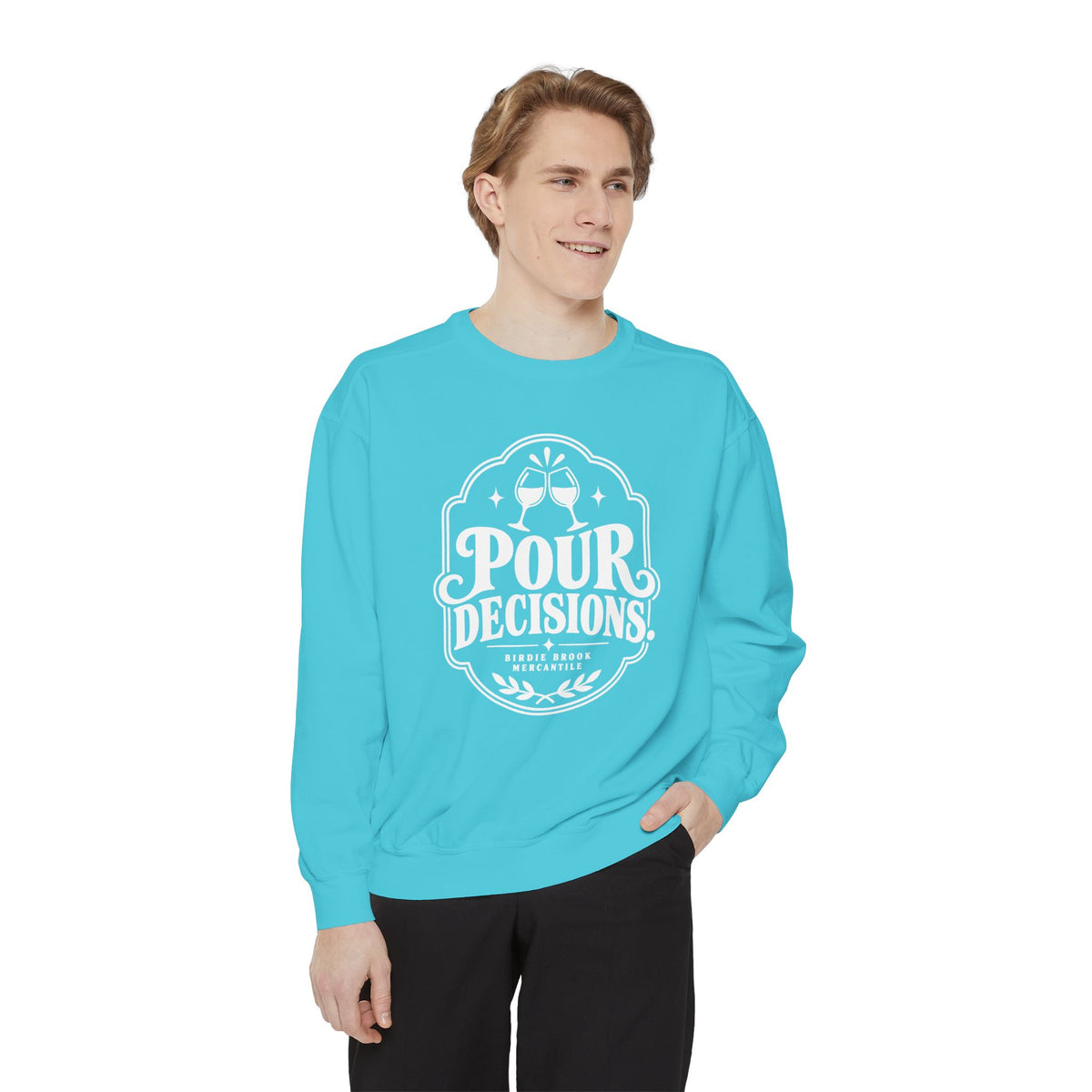 Pour Decisions Sweatshirt