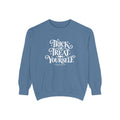 Trick or Treat Yourself Sweatshirt