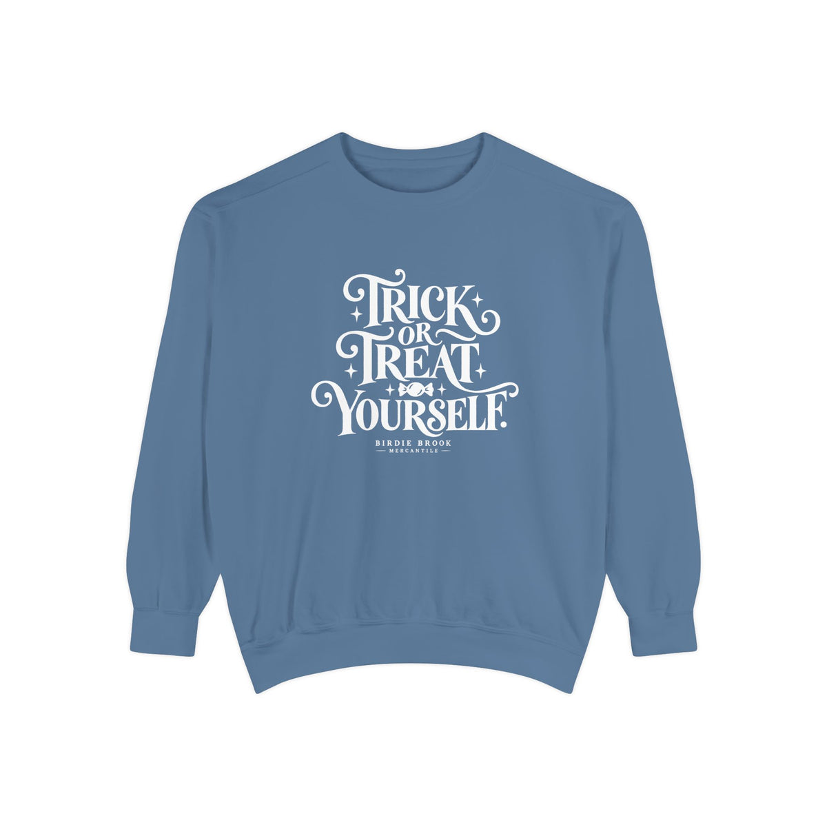 Trick or Treat Yourself Sweatshirt
