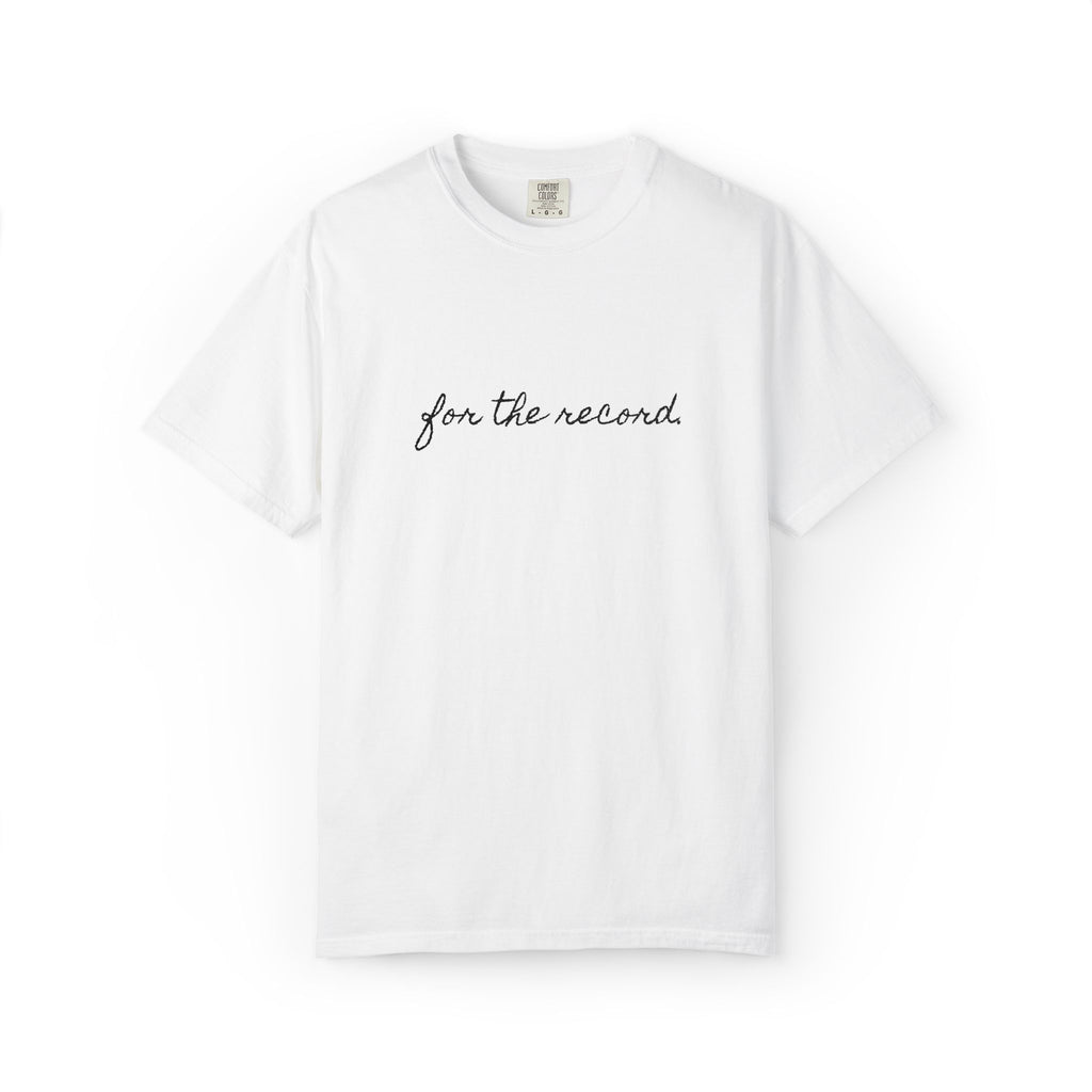 For The Record Tee