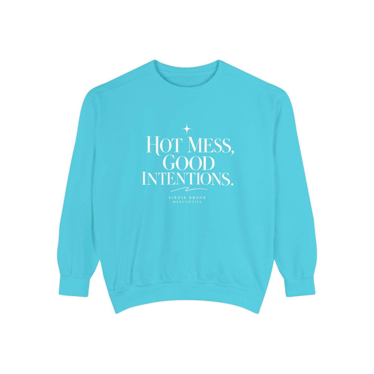Hot Mess Sweatshirt