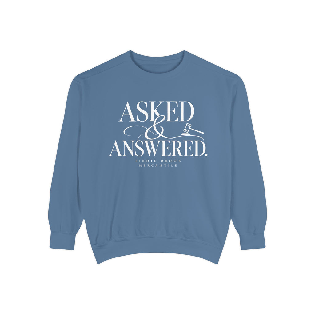 Asked & Answered Sweatshirt