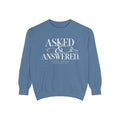 Asked & Answered Sweatshirt