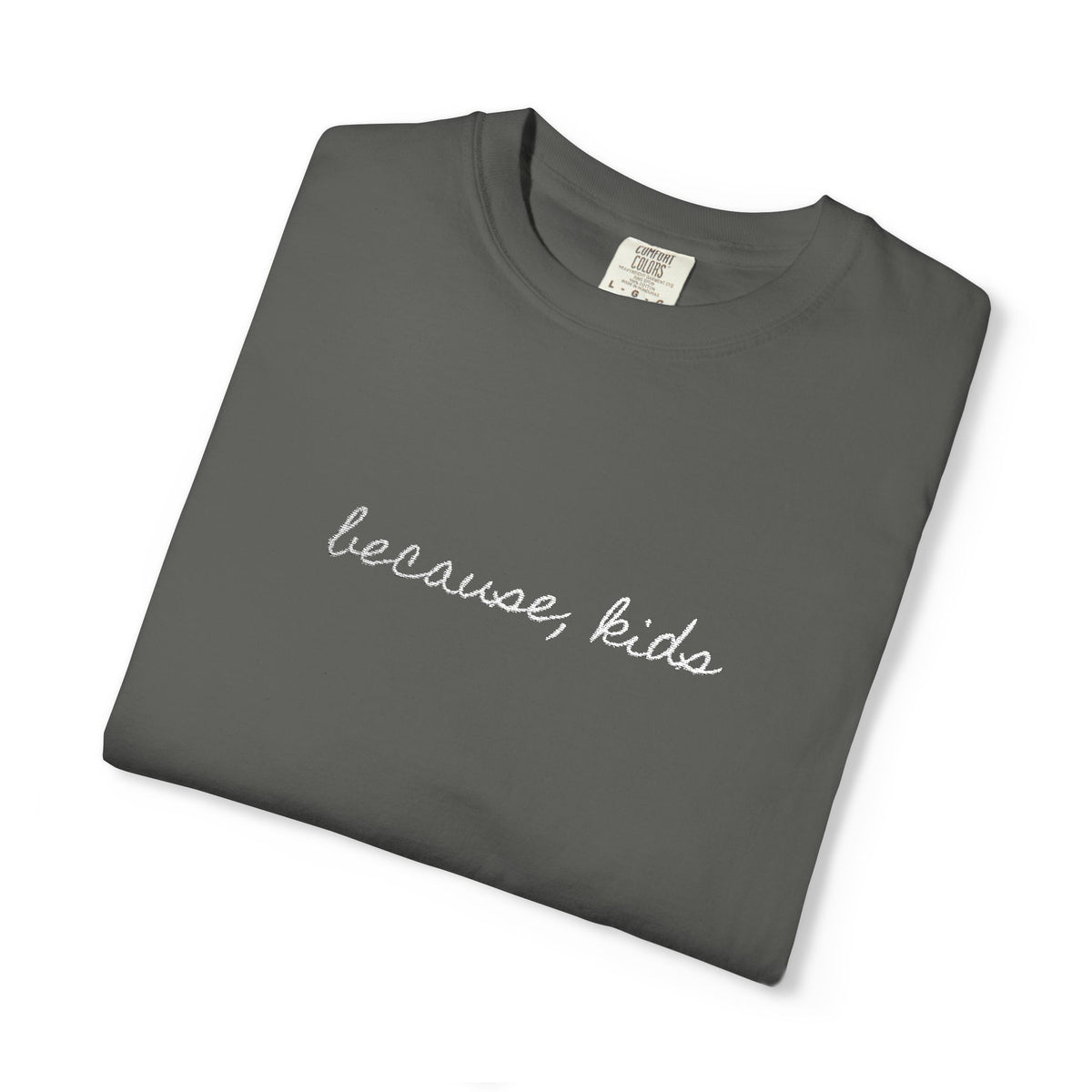 Because, Kids Tee
