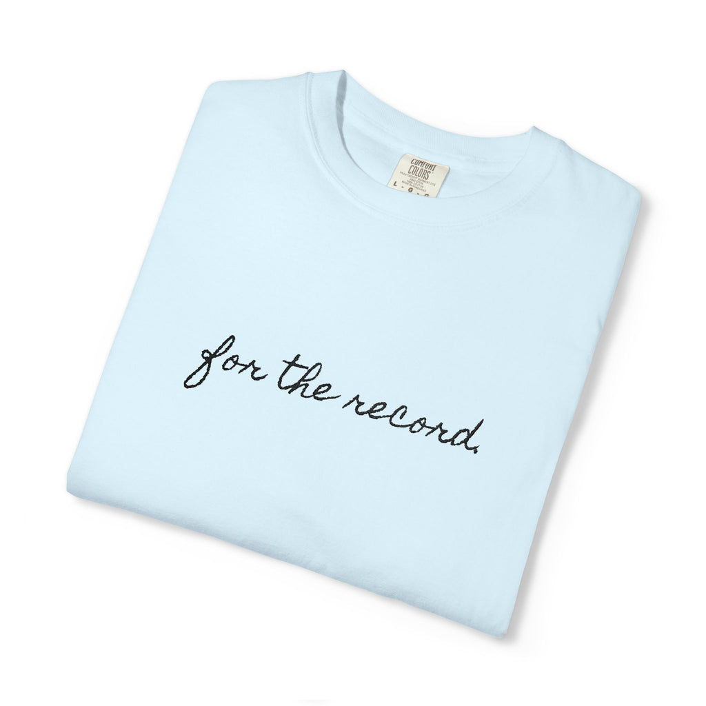 For The Record Tee