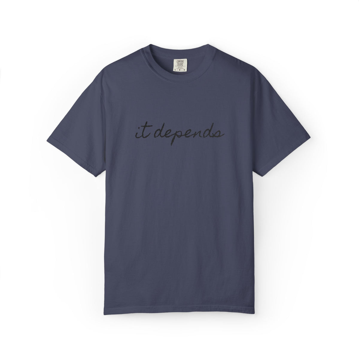It Depends Tee