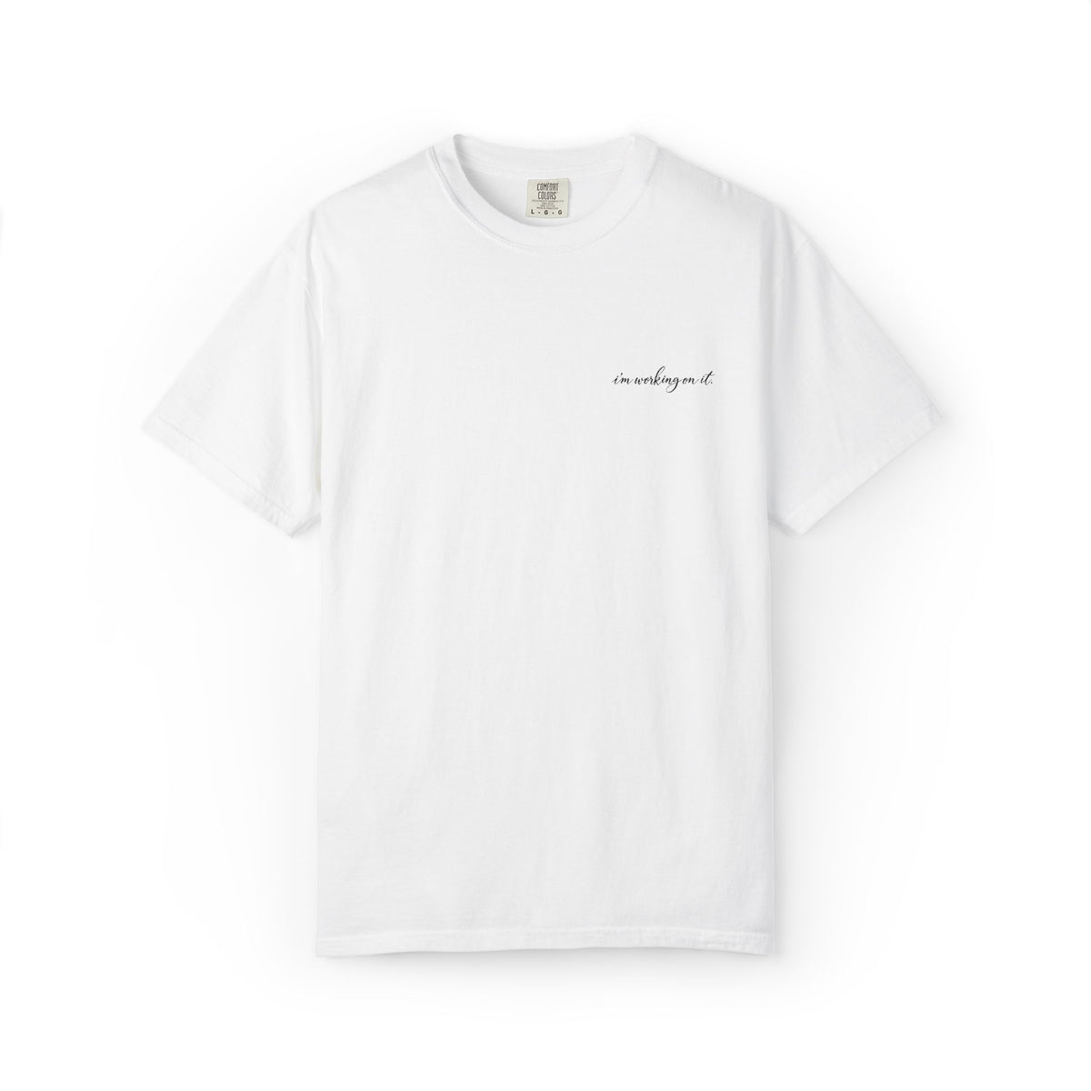 I'm Working On It Tee
