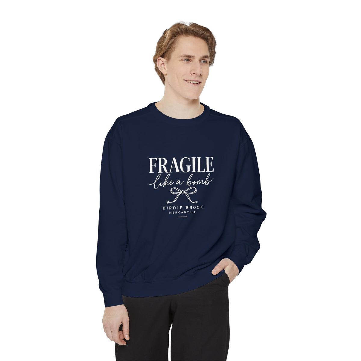Fragile Like a Bomb Sweatshirt — Empowering Script Graphic Pullover