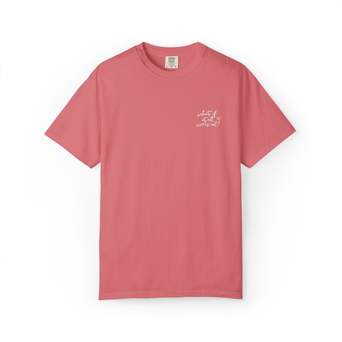 What If It All Works Out Tee