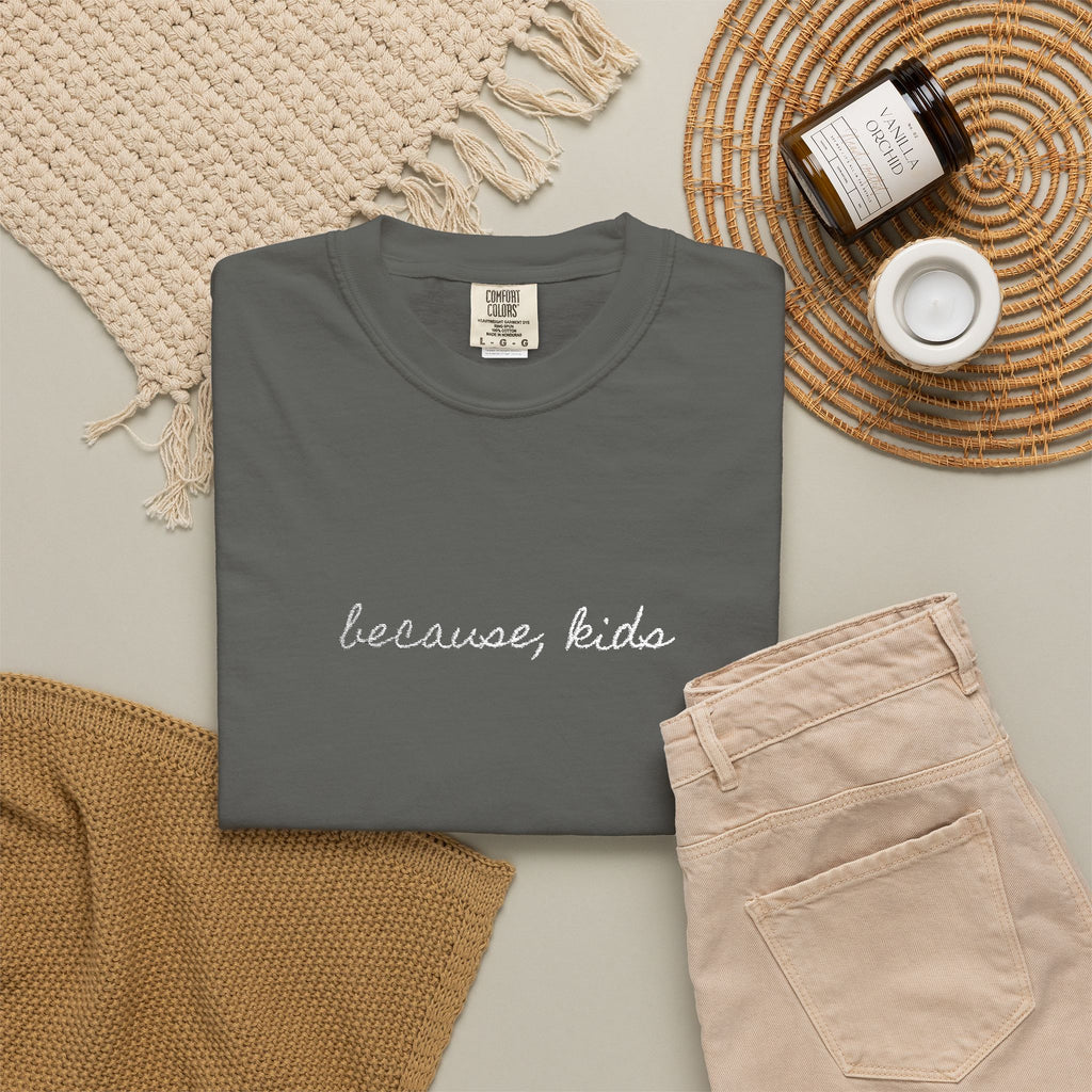 Because, Kids Tee