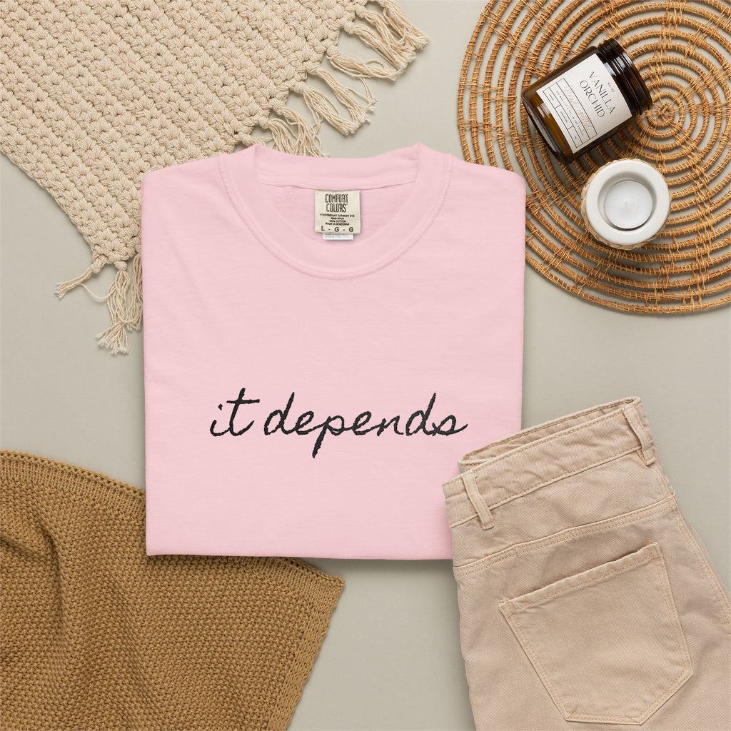 It Depends Tee