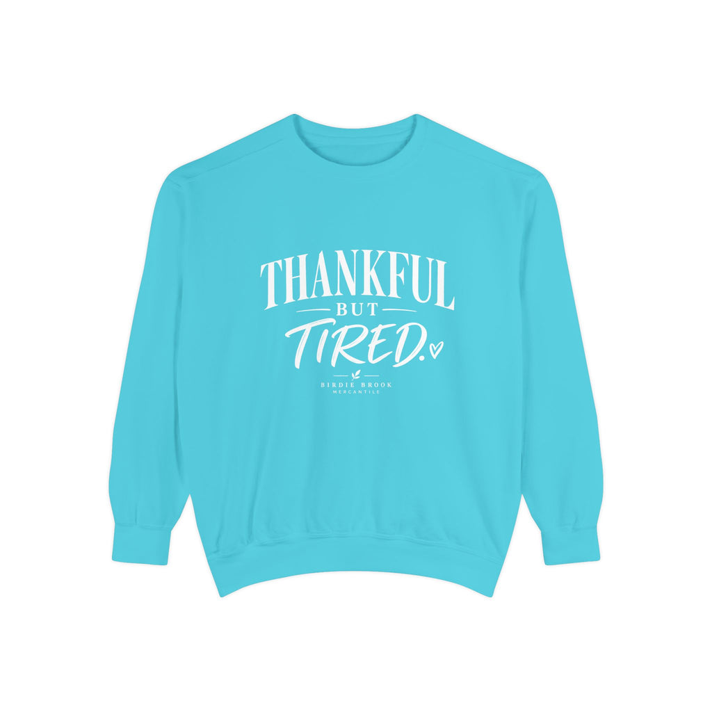 Thankful but Tired Sweatshirt