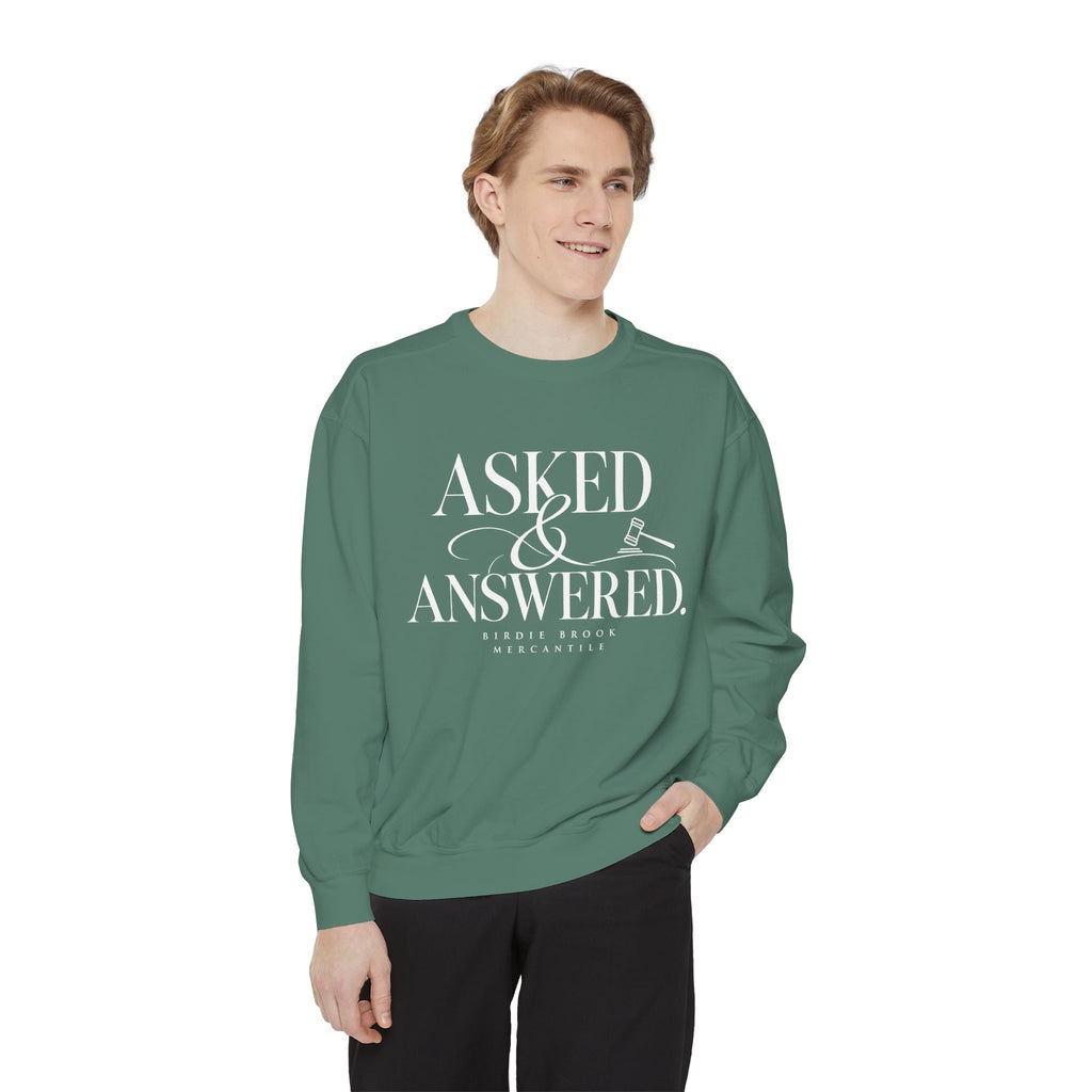 Asked & Answered Sweatshirt