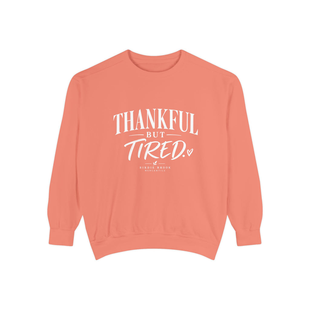 Thankful but Tired Sweatshirt