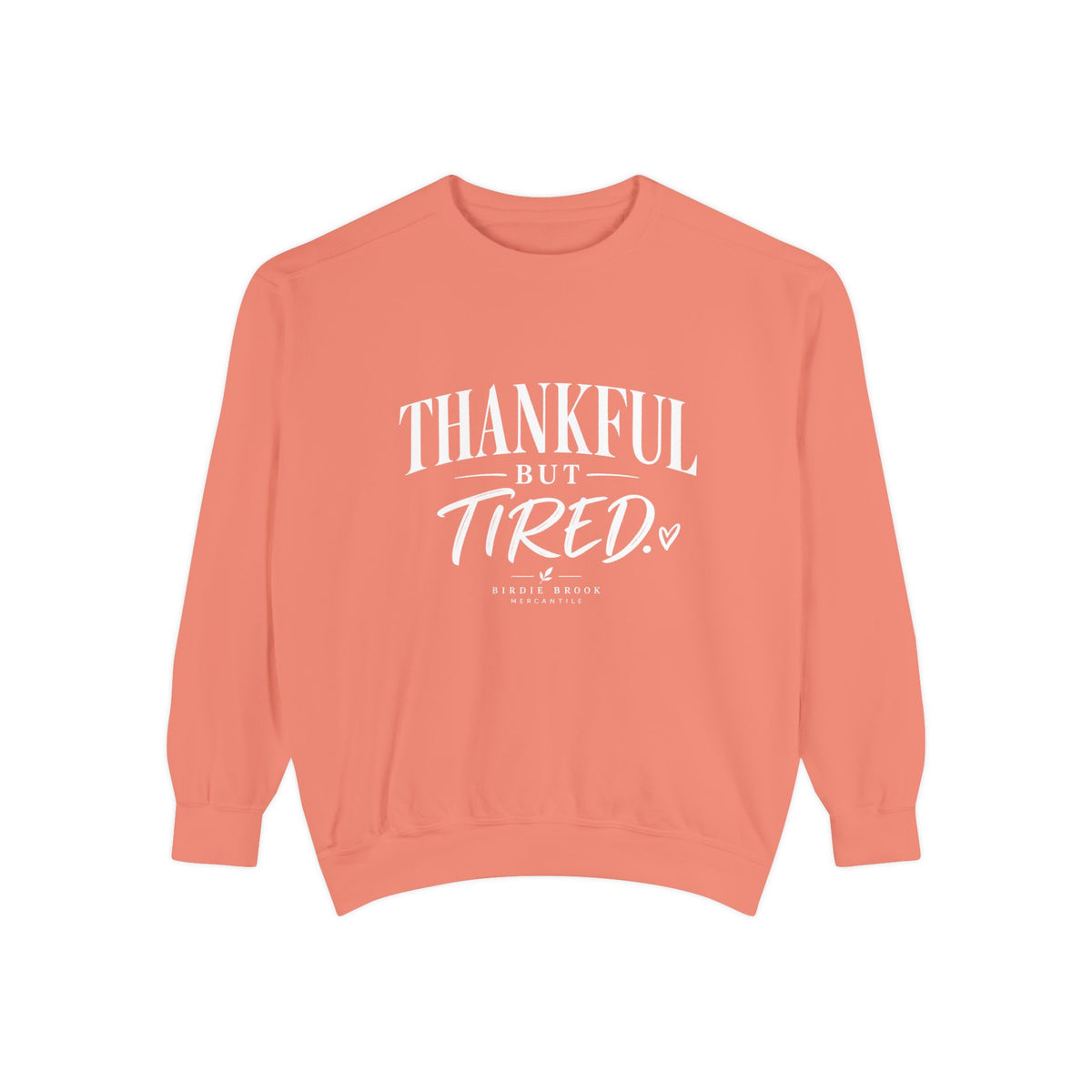 Thankful but Tired Sweatshirt