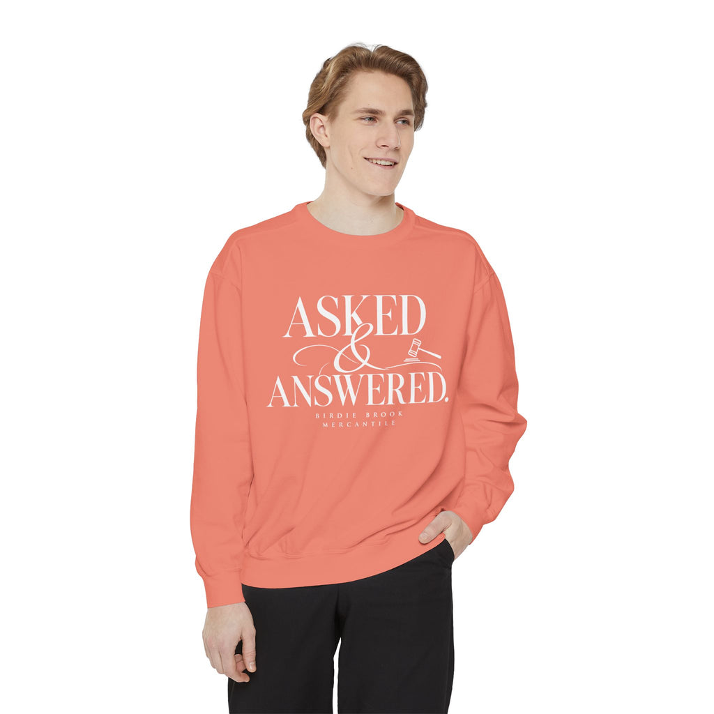 Asked & Answered Sweatshirt