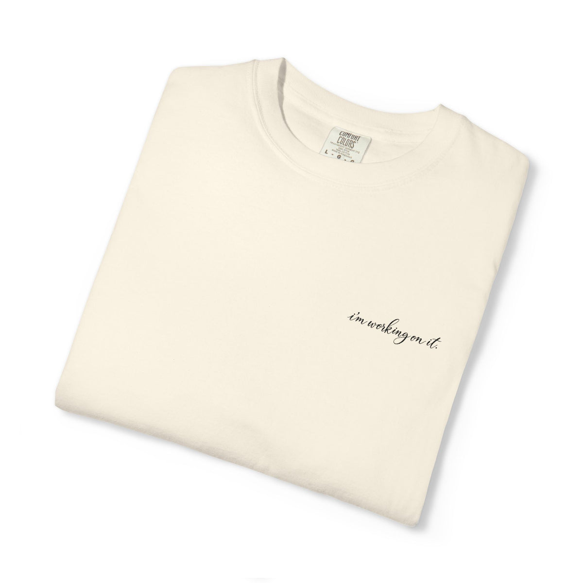 I'm Working On It Tee