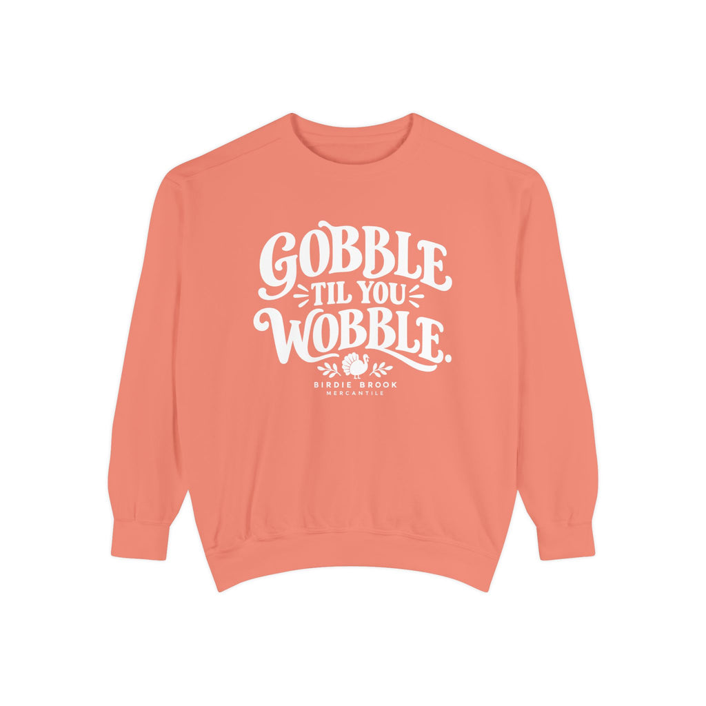 Gobble Till You Wobble Sweatshirt