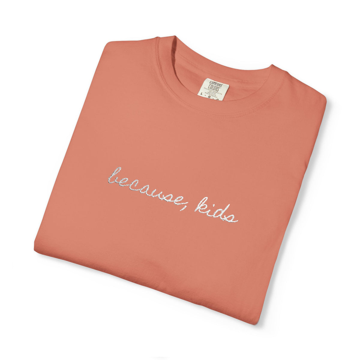 Because, Kids Tee