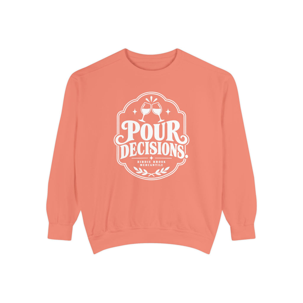 Pour Decisions Sweatshirt