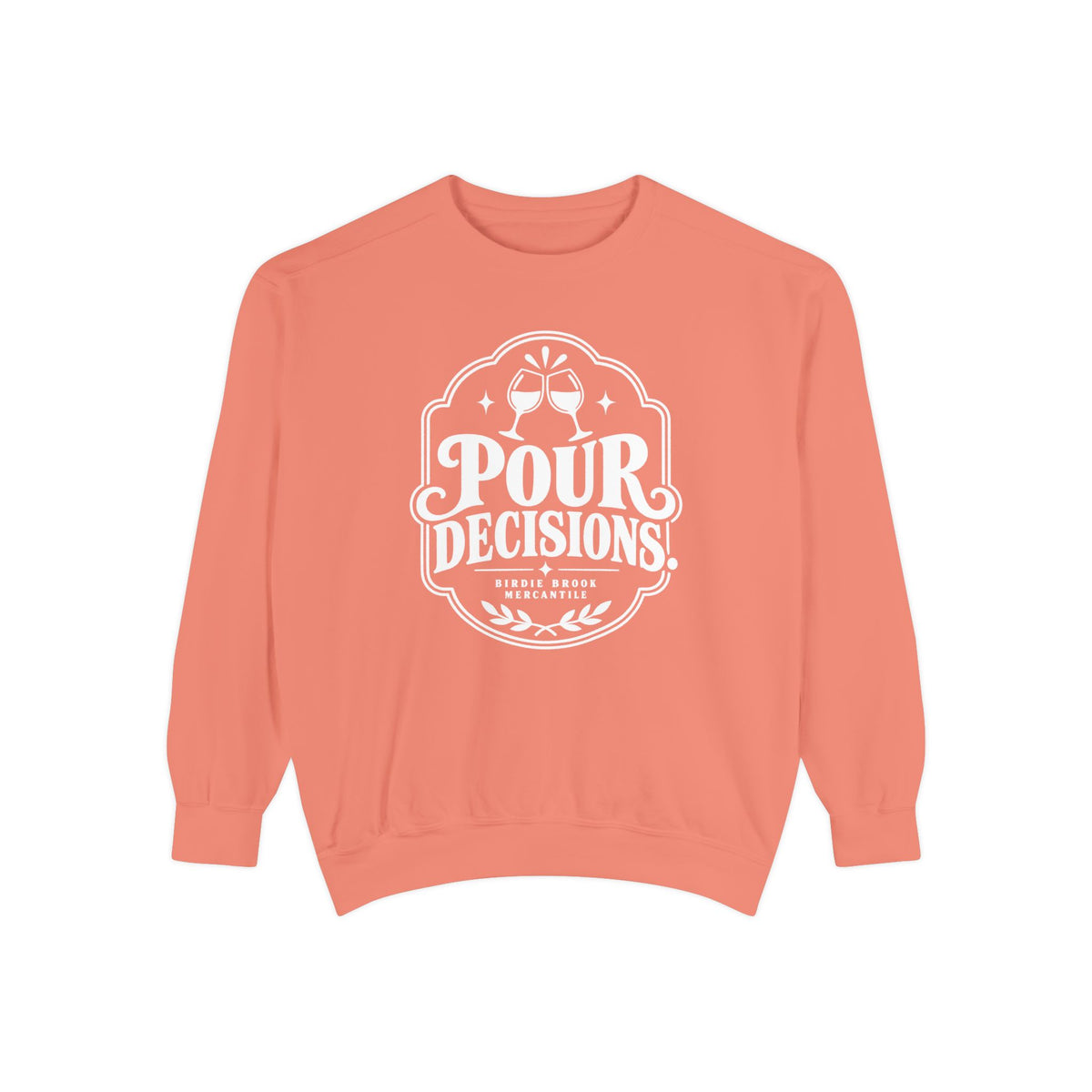 Pour Decisions Sweatshirt