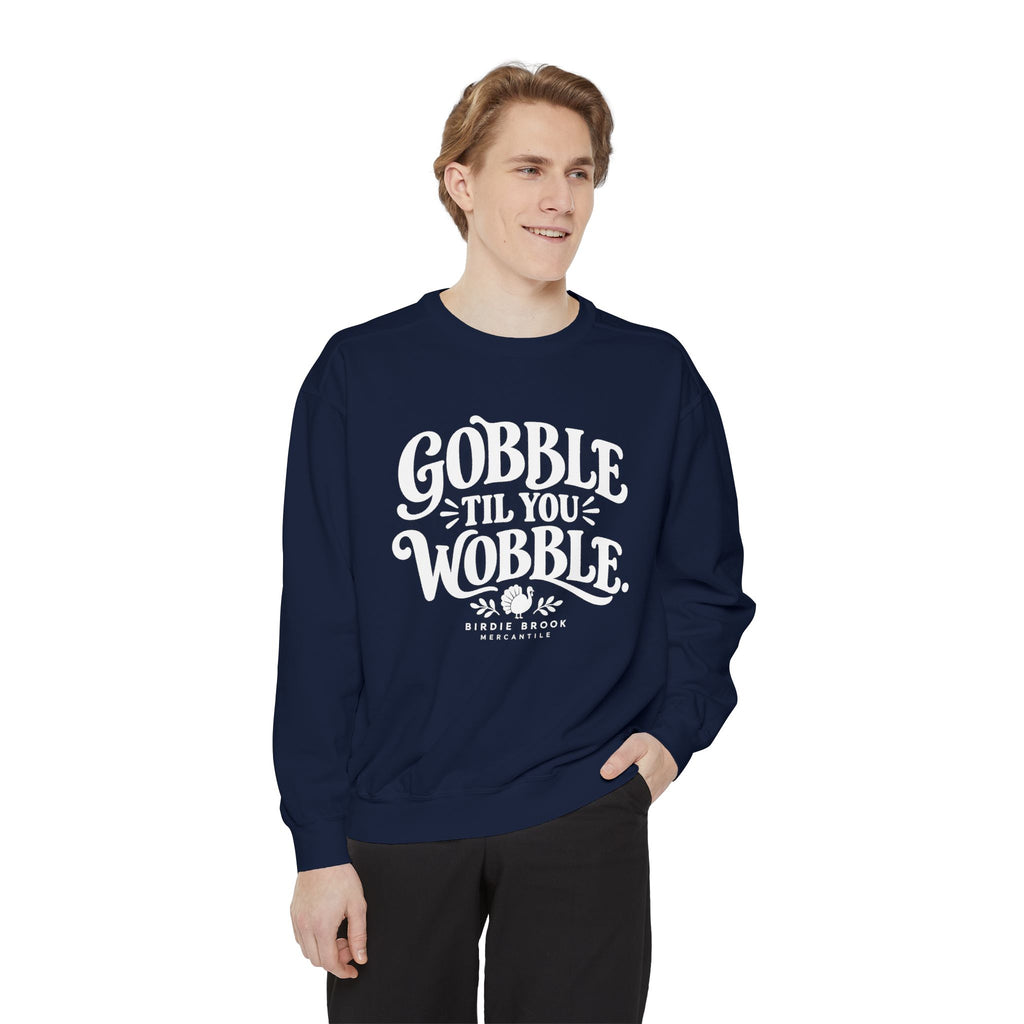 Gobble Till You Wobble Sweatshirt