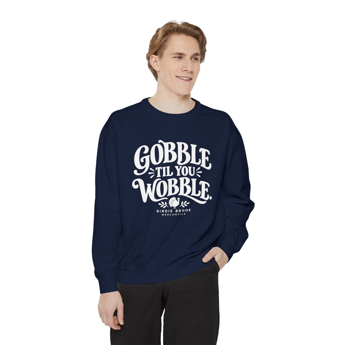 Gobble Till You Wobble Sweatshirt
