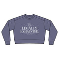 Legally Exhausted Cropped Crewneck