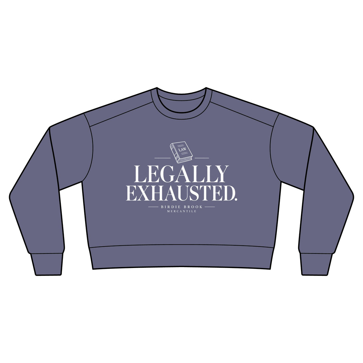 Legally Exhausted Cropped Crewneck
