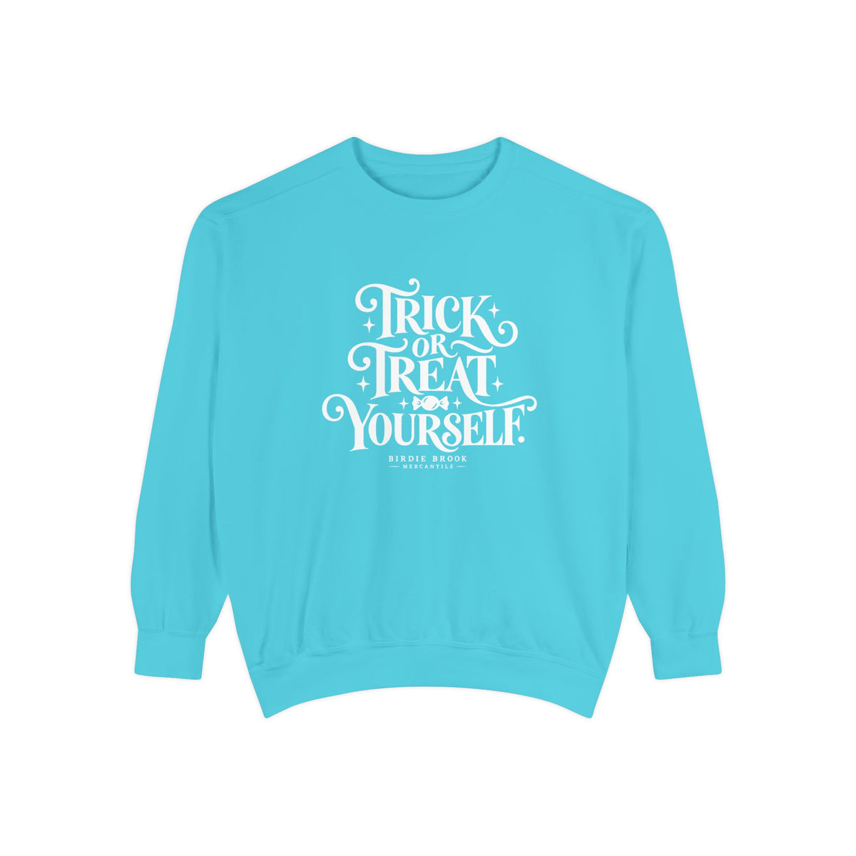 Trick or Treat Yourself Sweatshirt