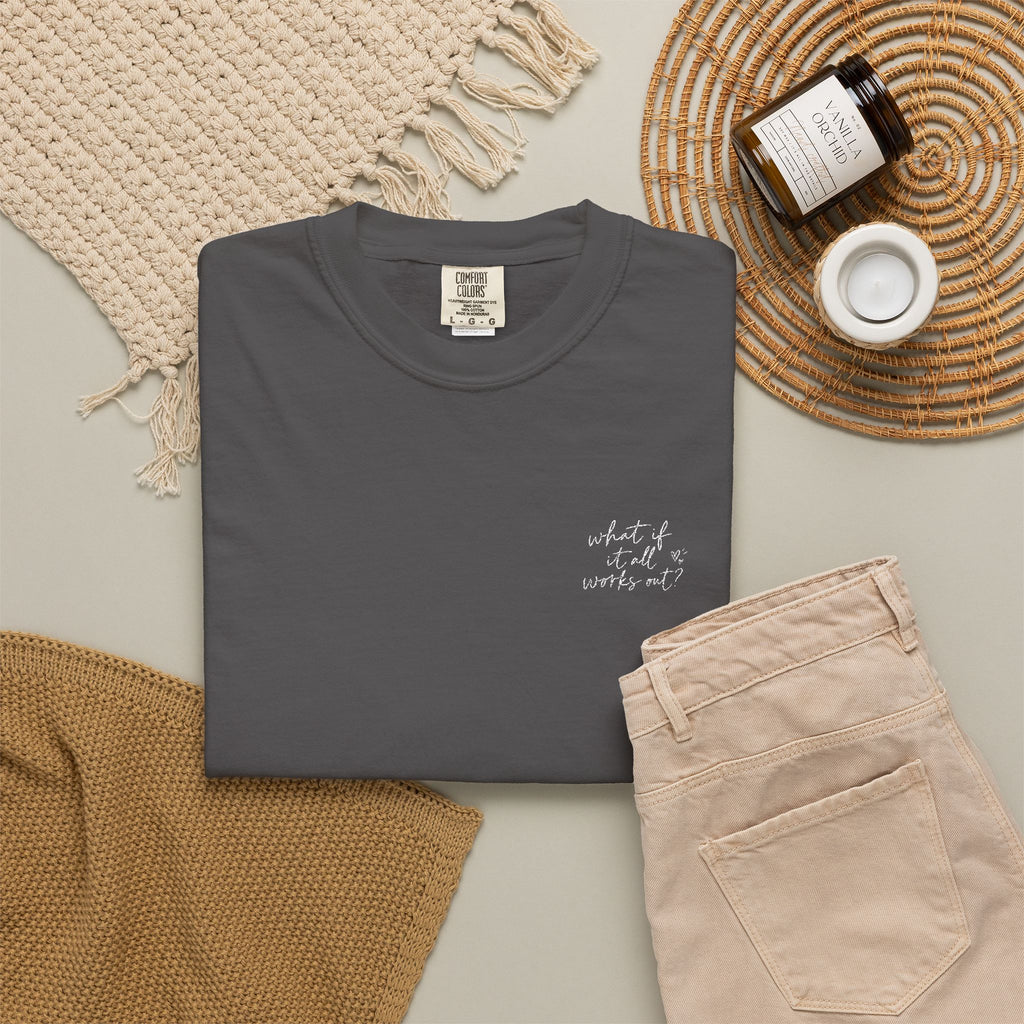What If It All Works Out Tee