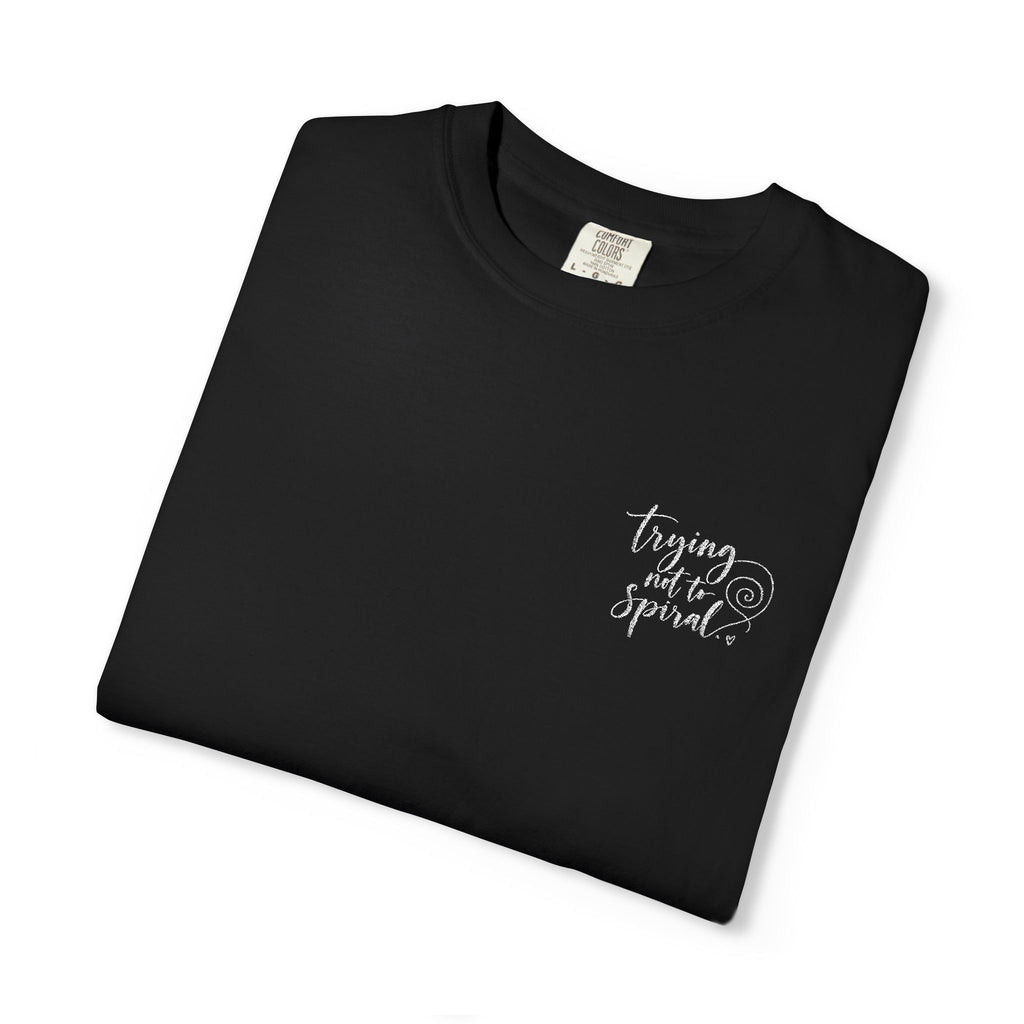 Trying Not to Spiral Tee