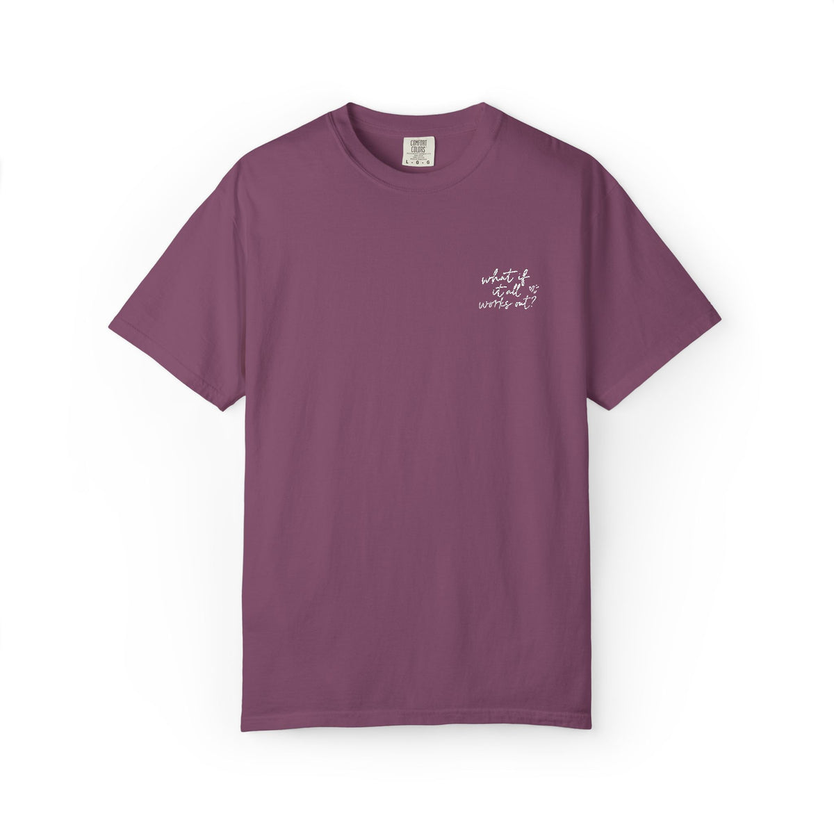 What If It All Works Out Tee