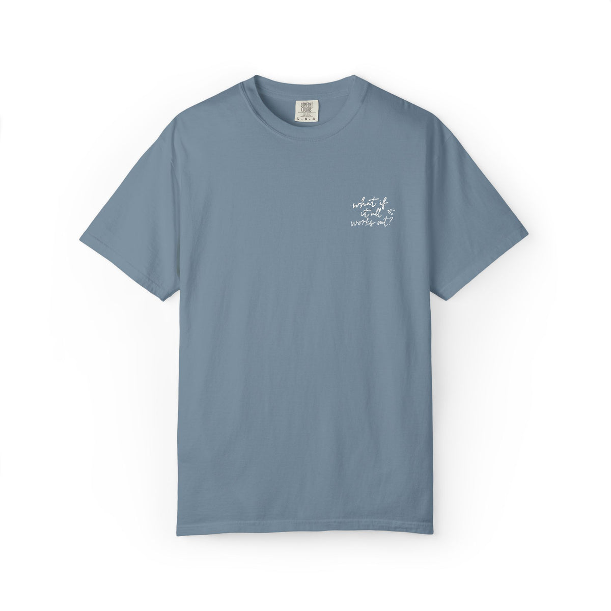 What If It All Works Out Tee