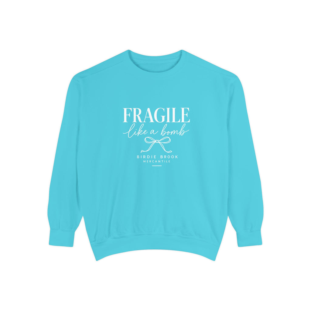 Fragile Like a Bomb Sweatshirt — Empowering Script Graphic Pullover