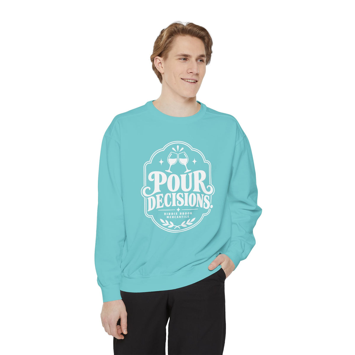 Pour Decisions Sweatshirt
